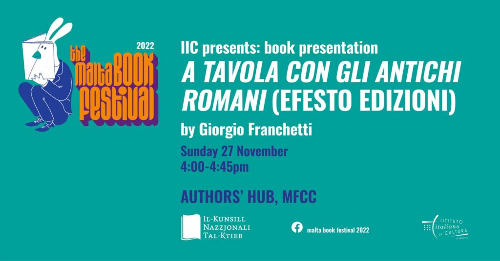 Preżentazzjoni ta’ ktieb: &#8216;A tavola con gli antichi romani&#8217; (Efesto Edizioni) ta’ Giorgio Franchetti &#8211; Istituto Italiano di Cultura &#8211; Authors’ Hub (IT)