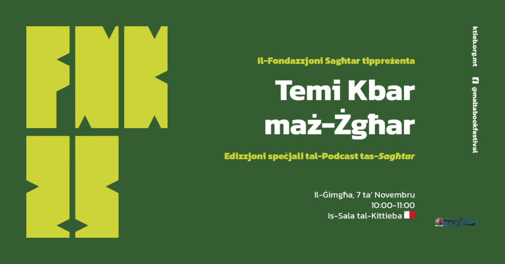 Temi Kbar maż-Żgħar: Edizzjoni speċjali tal-Podcast tas-Sagħtar – Fondazzjoni Sagħtar – Is-Sala tal-Kittieba  🇲🇹