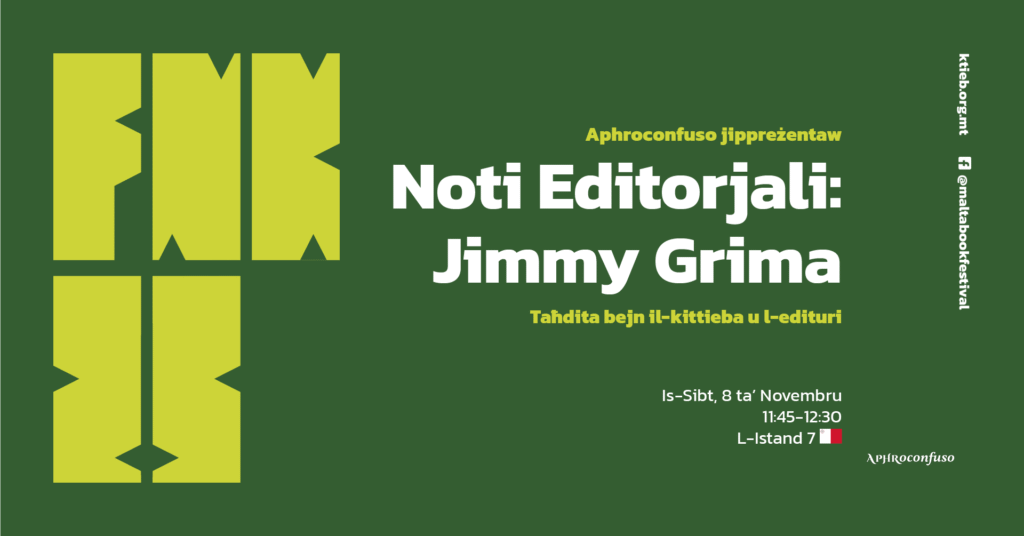 Noti Editorjali: Jimmy Grima – Taħdita bejn il-kittieba u l-edituri – Aphroconfuso – L-Istand 7  🇲🇹