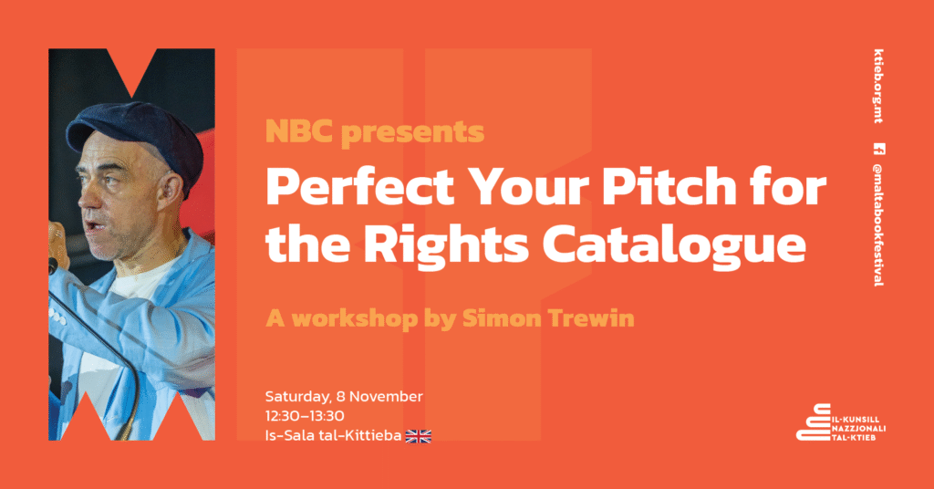 Perfect Your Pitch for the Rights Catalogue: A workshop by Simon Trewin – NBC – Is-Sala tal-Kittieba 🇬🇧