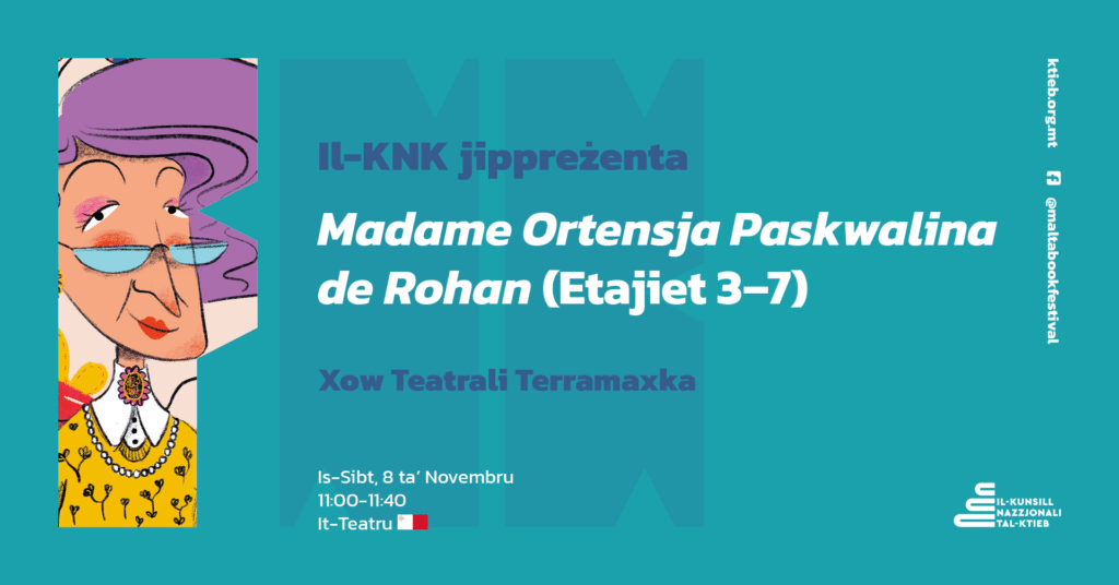 Madame Ortensja Paskwalina de Rohan (Etajiet 3–7): Terramaxka Theatre Show – NBC – It-Teatru 🇲🇹