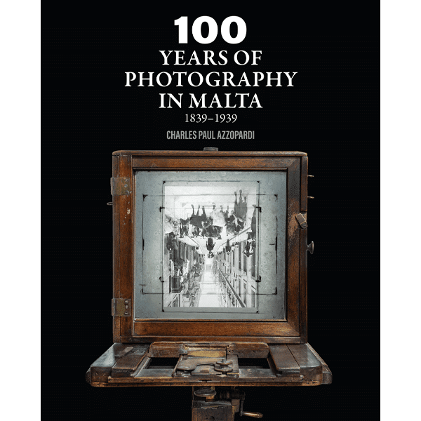 100 Years of Photography in Malta (1839-1939)
