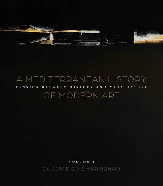 A Mediterranean History of Modern Art Volume 1: Tension between History and Metahistory