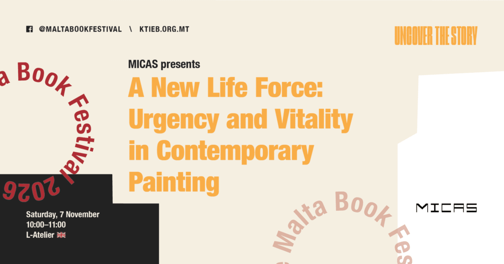 ‘A New Life Force’: L-Urġenza u l-Vitalità fil-Pittura Kontemporanja – MICAS 🇬🇧